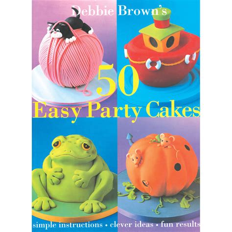 50 Easy Party Cakes 9780804849623 Tuttle Publishing