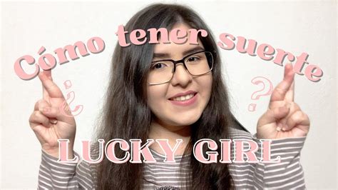 💫🍀 Cómo Ser Una Chicachico Con Suerte 🍀💫 Lucky Girl Syndrome I Ley De Atracción Youtube