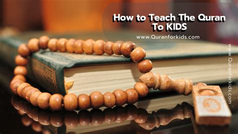 How To Teach The Quran To Kids Quran For Kids