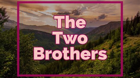 The Two Brothers Youtube