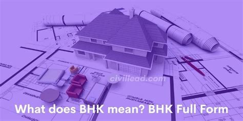 What Does Bhk Mean Bhk Full Form Civil Lead