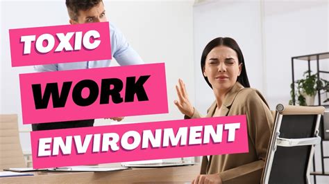 Toxic Work Environment 9 Signs Youre In A Toxic Workplace And How To