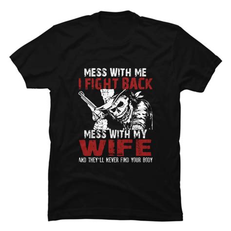 dont mess my wife buy t shirt designs