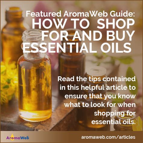 How To Shop For Essential Oils List Of 24 Tips Aromaweb