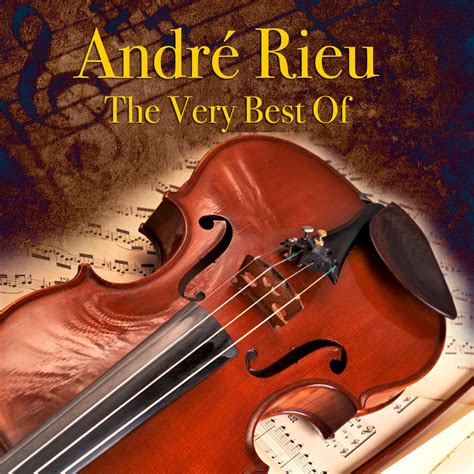 ‎the Very Best Of André Rieu Album By André Rieu And The André Rieu Strauss Orchestra Apple Music