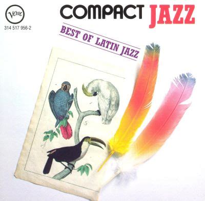 From loud, robust voices to delicate and refined ones, vocal gymnasts and smooth balladeers, the 50 best jazz singers ever is a varied and stunning list. The Best of Latin Jazz: Compact Jazz - Various Artists ...