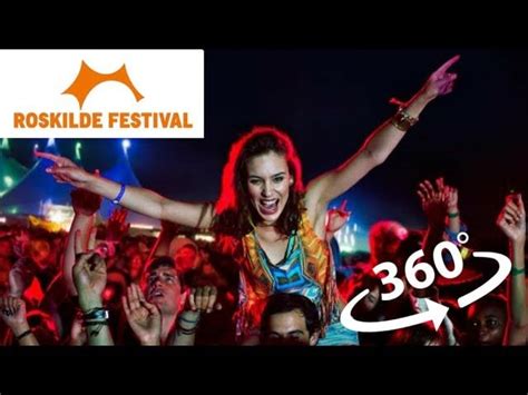 360 Video Roskilde Festival Is Denmarks Wildest Party Meanwhile
