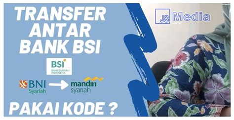 2021 Bri Syariah Ganti Nama Berikut Cara Transfer Dari Mbanking