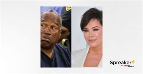 Oj Simpson Bragged To His Former Manager About His Alleged Affair With Kris Jenner