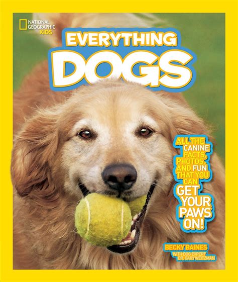 National Geographic Kids Everything Dogs All The Canine Facts Photos