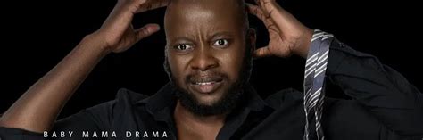 Book Tickets For Sifiso Nene Live In Menlyn Pretoria Baby Mama Drama