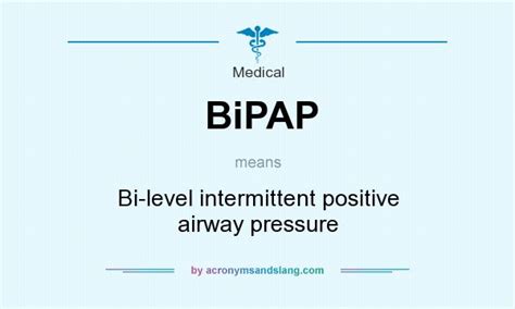 However, bi is not defined this also means that you don't have to be sexually attracted to people to be bi. BiPAP - Bi-level intermittent positive airway pressure in ...