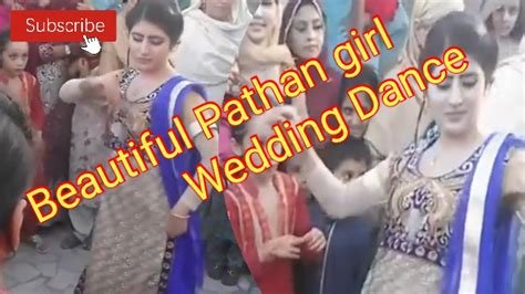 Beautiful Pathan Girl Wedding Dance Youtube