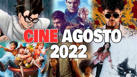 Estrenos De Cine Agosto 2022 Peliculas Nuevas Youtube