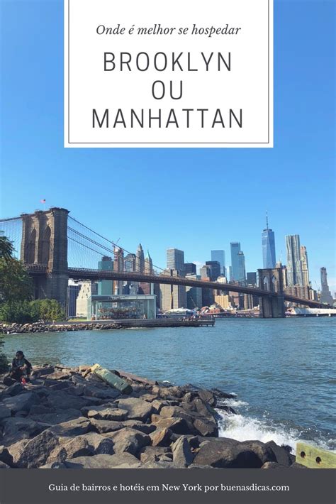 Brooklyn Ou Manhattan Onde é Melhor Se Hospedar Em Nyc Buenas Dicas Viagem Inteligente