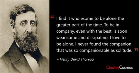 I Find It Wholesome To Be Alone Henry David Thoreau Quote