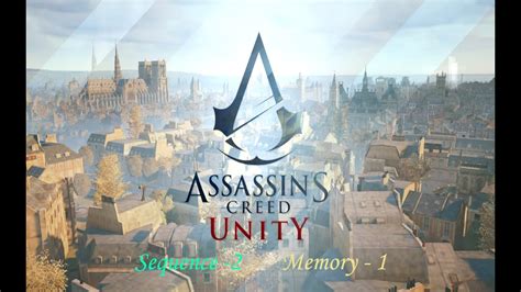 Assassin S Creed Unity Sequence 2 Memory 1 YouTube