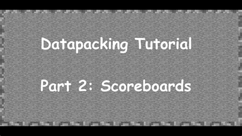 Minecraft Datapack Tutorial Part 2 Scoreboards Youtube