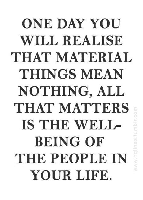 Material Things Dont Matter Quotes Quotesgram