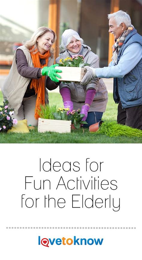 Ideas For Fun Activities For The Elderly Lovetoknow Elderly