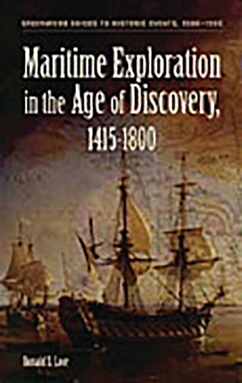 Maritime Exploration In The Age Of Discovery 1415 1800 Greenwood