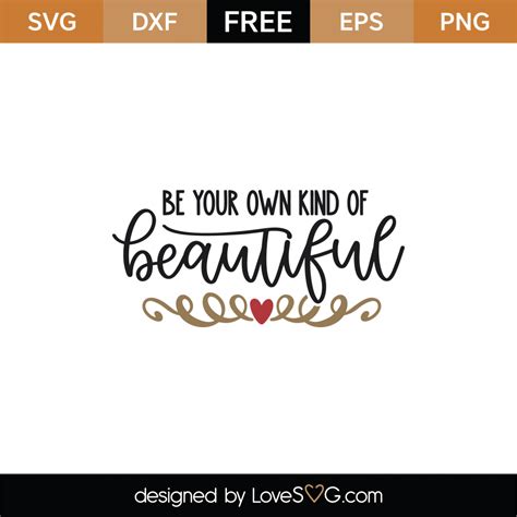Free Be Your Own Kind Of Beautiful Svg Cut File