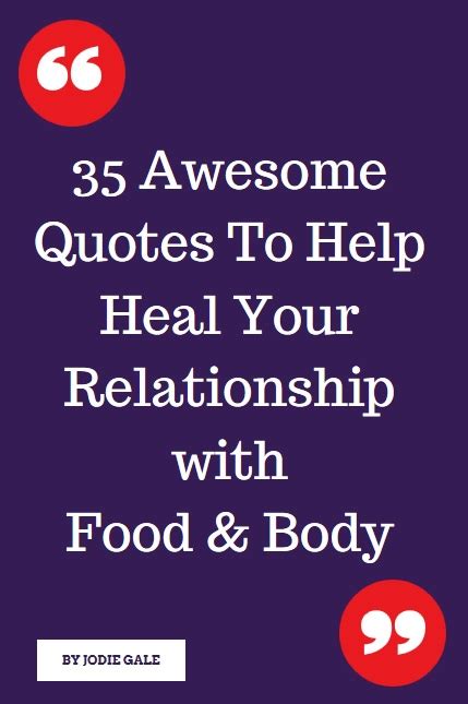 Many people struggle with their eating habits. 35 Awesome Quotes to Help Heal Your Relationship with Food & Body