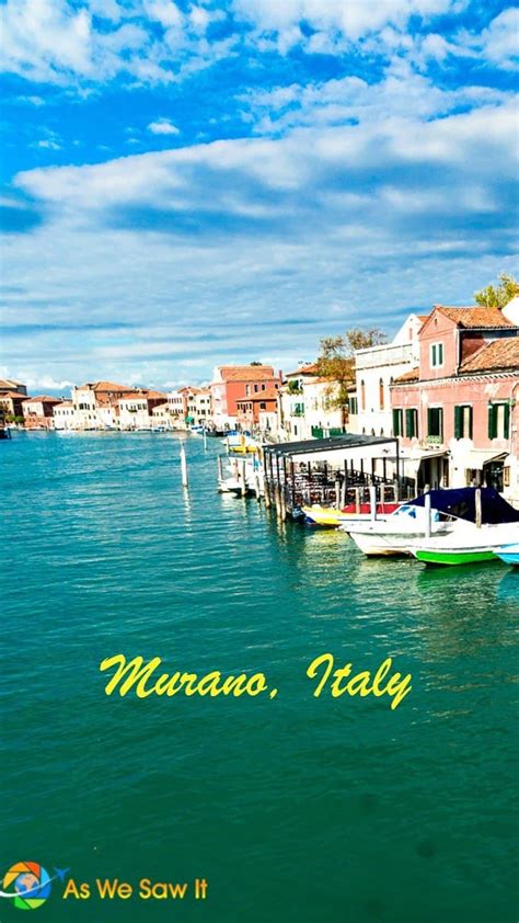 7 Best Things To Do On Murano Island In Venice