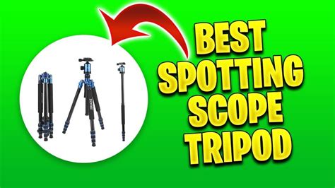 10 Best Tripods For Spotting Scopes 2023 Guide And Reviews Bestoflens