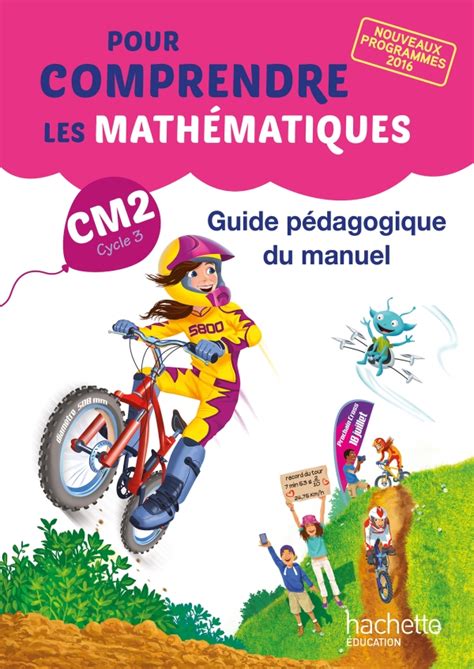Pour Comprendre Les Mathématiques Cm2 Guide Du Manuel Ed 2017 Hachettefr