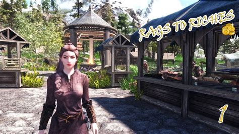 Skyrim Rags To Riches Part 1 YouTube