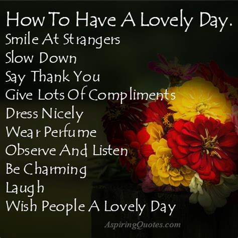 How To Have A Lovely Day Aspiring Quotes