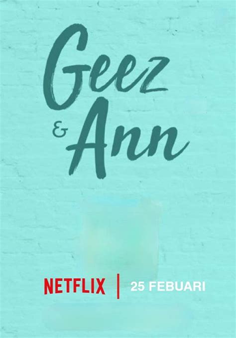 They first met at an alumni event. Geez & Ann (2021) - FilmAffinity