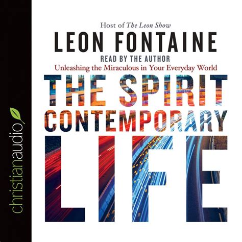 The Spirit Contemporary Life By Leon Fontaine Audiobook Download