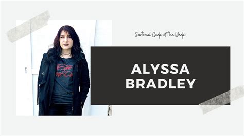 Sartorial Geek Of The Week Alyssa Bradley Sartorial Geek