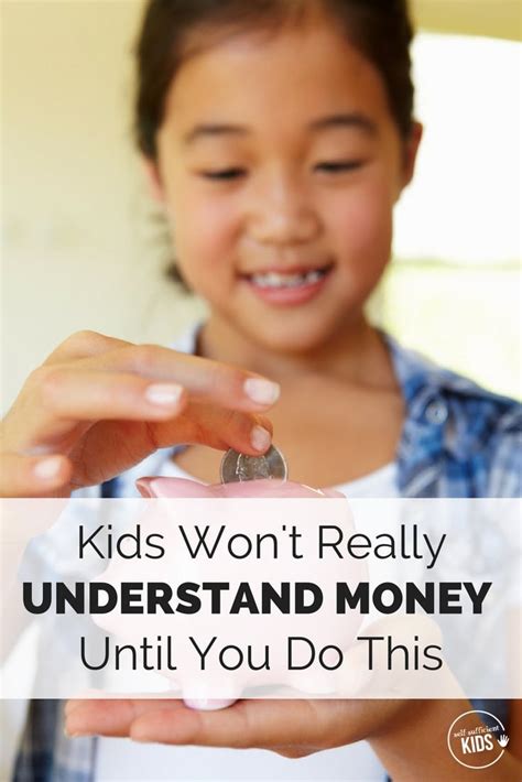 Kids Wont Really Understand Money Until You Do This Teaching Kids