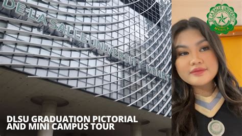 Lasallian Diaries F2f School Day Dlsu Tour And Graduation Pictorial