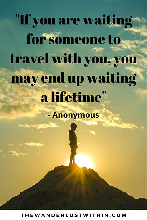 60 Inspiring Solo Travel Quotes In 2022 The Wanderlust Within Solo Travel Quotes Travel