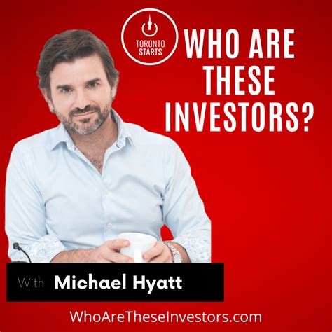 Who Are These Investors Ep1 Michael Hyatt Rtorontostarts