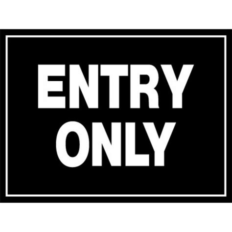 Custom Entry Only Sign
