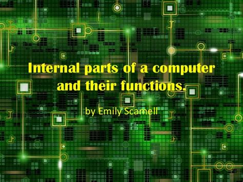 Internal Parts Of A Computer And Their Functions