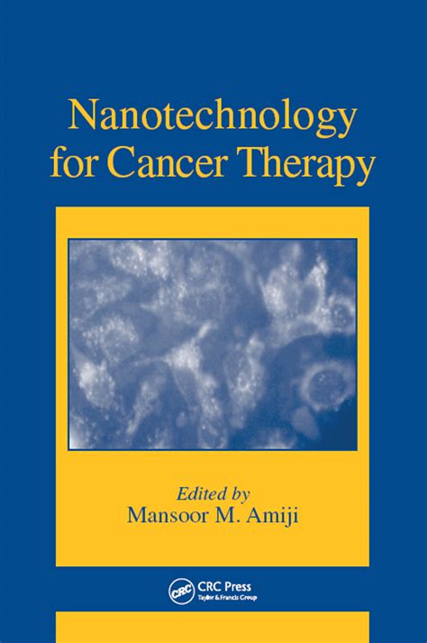 Nanotechnology For Cancer Therapy Taylor And Francis Group