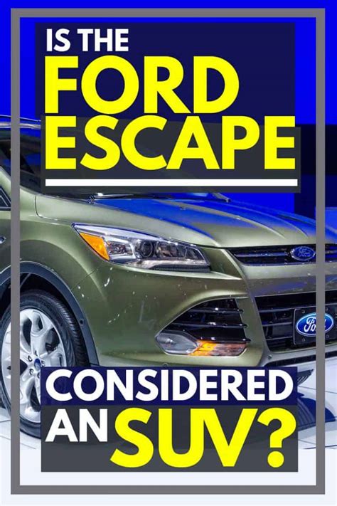 Is The Ford Escape Considered An Suv