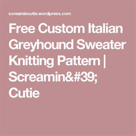 More than 400+ free sweater knitting pattern! Free Custom Italian Greyhound Sweater Knitting Pattern ...