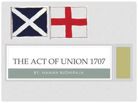 The Act Of Union Of 1707 - PPT - The Act OF UNION 1707 PowerPoint Presentation - ID:2297618