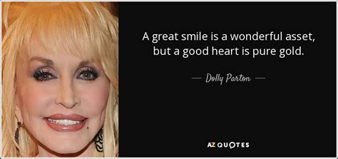 Dolly Parton Quote A Great Smile Is A Wonderful Asset But A Good