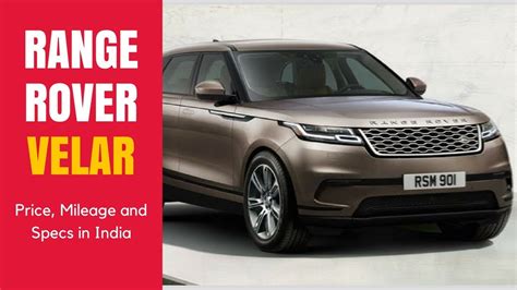 As you get to ride and we know, it is important to seek the luxury car, within the best price range according to its quality. Range Rover Velar Price in India, Launch Date, Mileage and ...