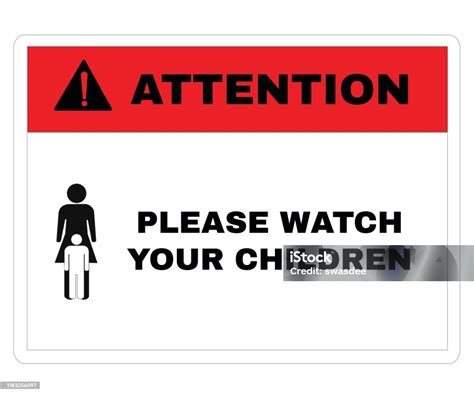 Attention Board With Message Caution Please Watch Your Children Beware