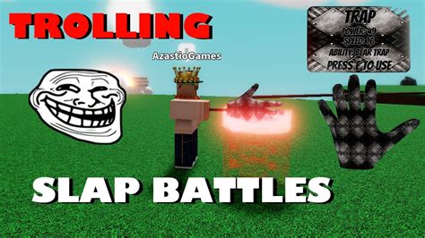 Ultimate Trolling With New Trap Glove In Slap Battles Youtube
