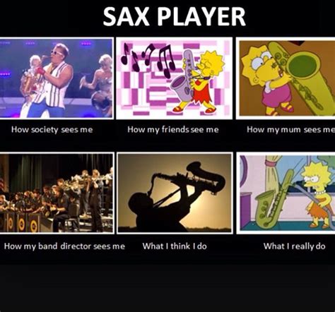Sax Player 😎 Band Jokes Marching Band Humor Band Humor